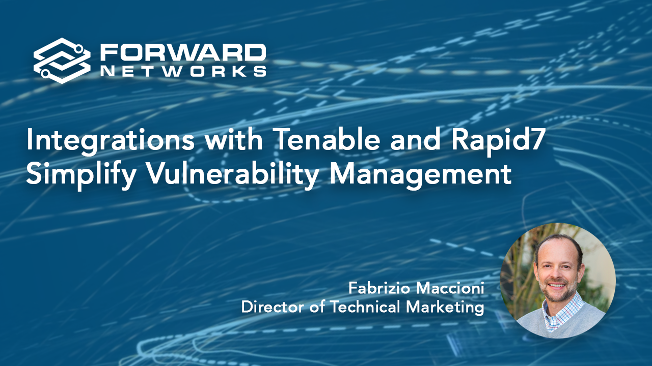 Integration with Tenable and Rapid7 simplify vulnerability management