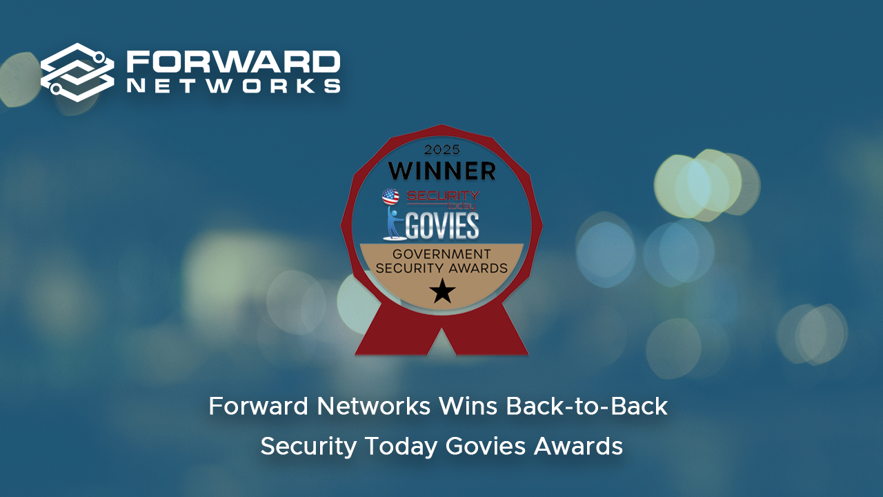 Forward Networks Wins Back-to-Back Security Today Govies Awards