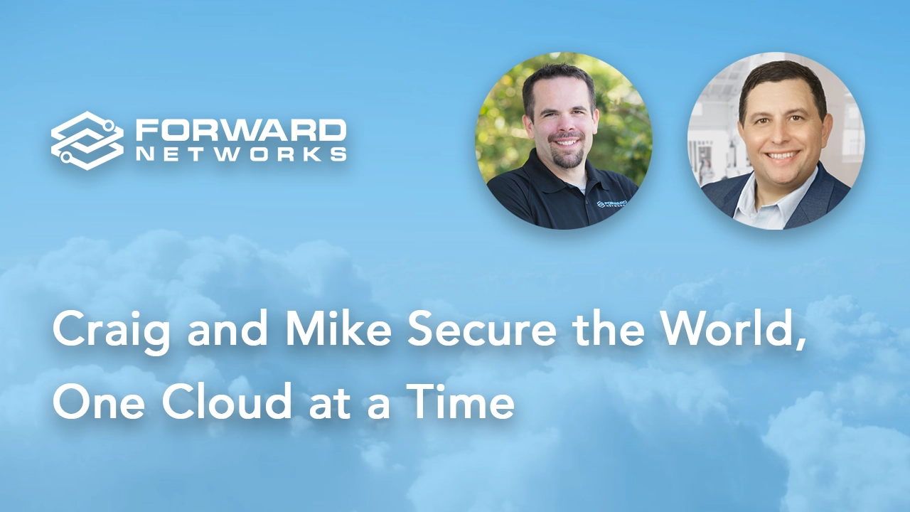Get Visibility Into the Cloud: Craig and Mike Secure the World, One Cloud at a Time